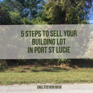 5 Steps to Sell Vacant Land for Cash Port St Lucie